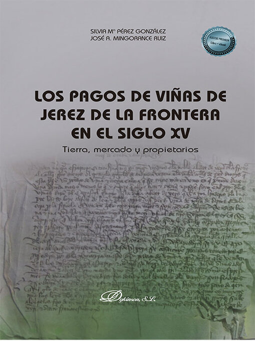 Title details for Los pagos de viñas de Jerez de la Frontera en el siglo XV by José A. Mingorance Ruiz - Available